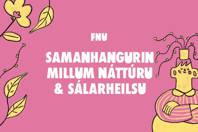 ATGONGDIN TIL NÁTTÚRU OG SÁLARHEILSU ATGONGDIN TIL NÁTTÚRU OG SÁLARHEILSU