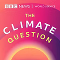 THE CLIMATE QUESTION - BBC