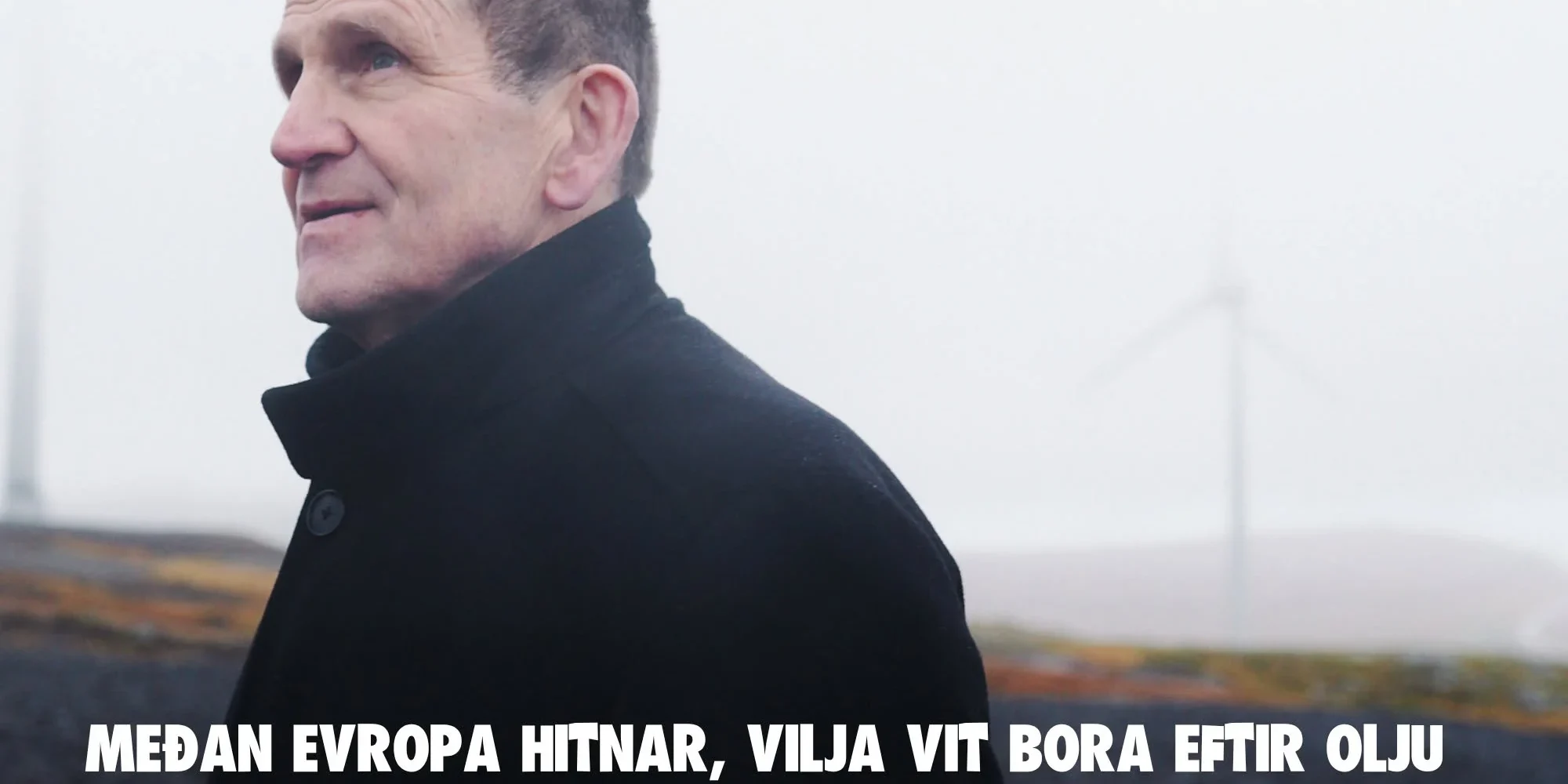Meðan Europa hitnar, vilja vit bora eftir olju Meðan Europa hitnar, vilja vit bora eftir olju
